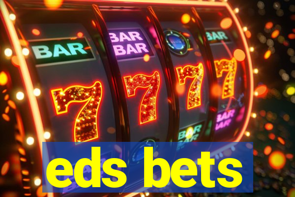eds bets